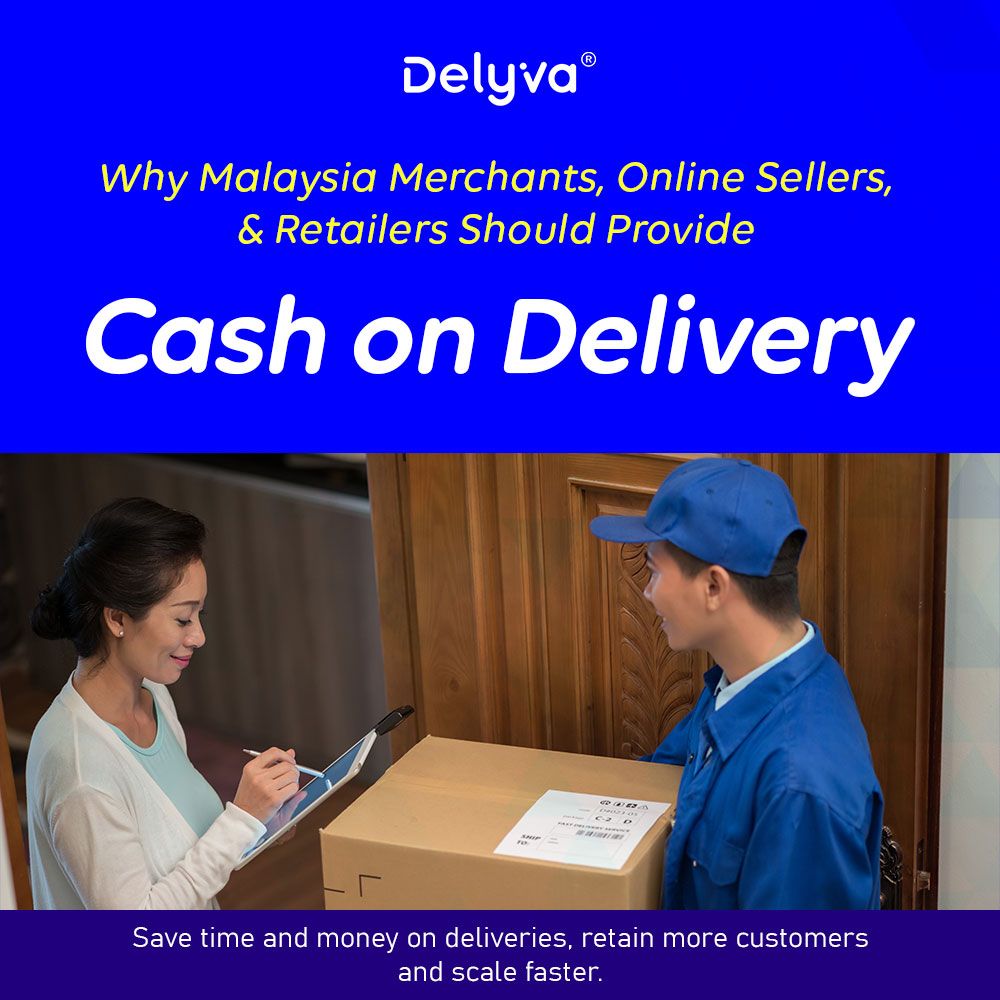 Why Malaysia Merchants, Online Sellers, & Retailers Should Provide Cash on Delivery