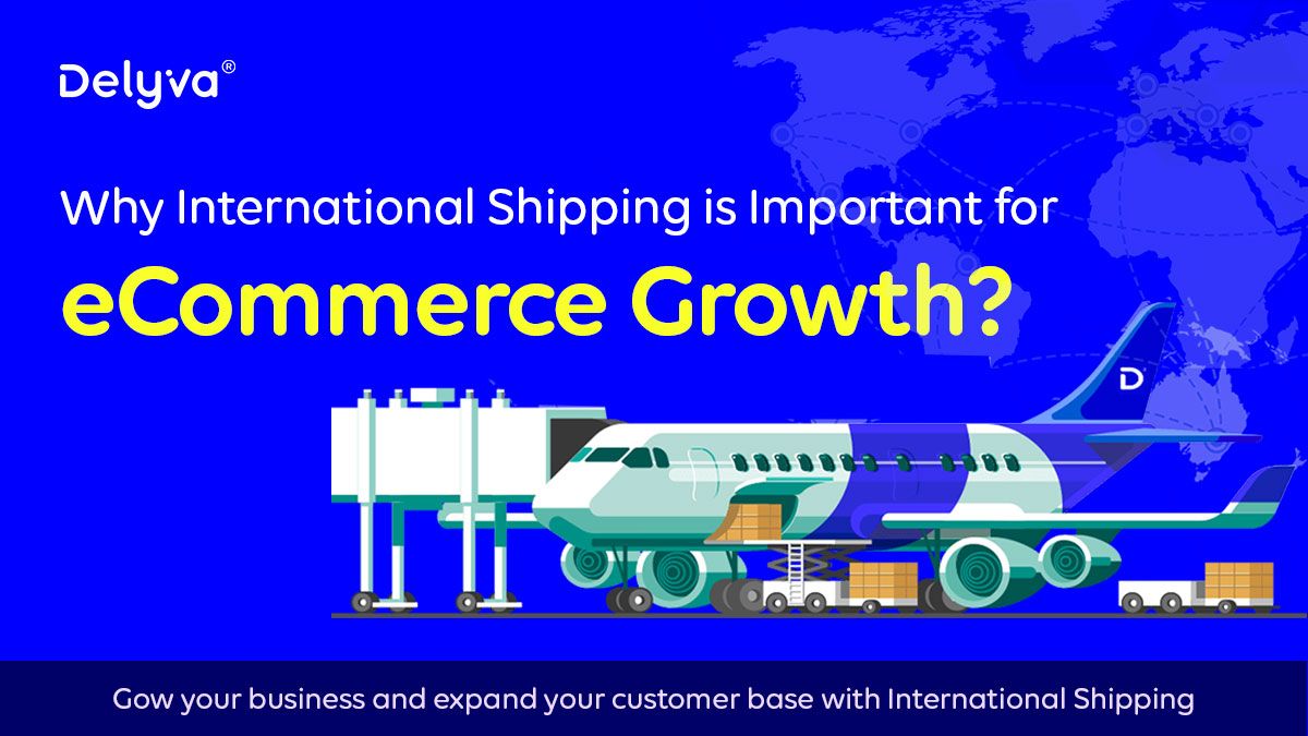 Why International Shipping is Important for eCommerce Growth